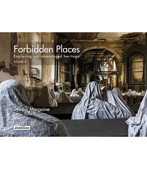 Forbidden Places: Exploring Our Abandoned Heritage
