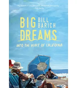 Big Dreams: Into the Heart of California