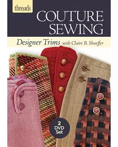 Threads Couture Sewing: Designer Trims