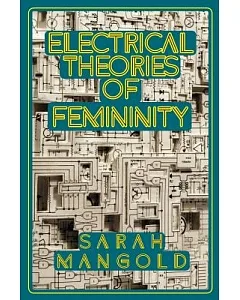 Electrical Theories of Femininity
