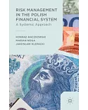 Risk Management in the Polish Financial System: A Systemic Approach