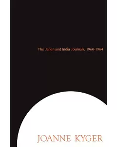 The Japan and India Journals 1960-1964