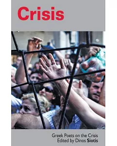 Crisis: Greek Poets on the Crisis
