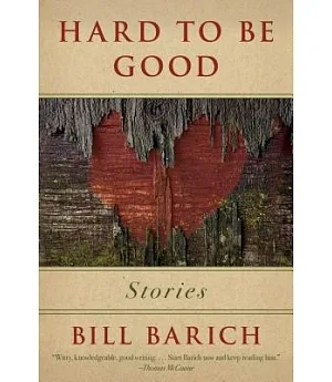 Hard to Be Good: Stories
