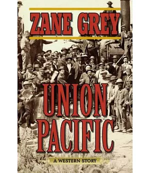 Union Pacific: A Western Story
