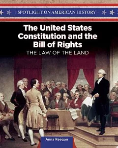 The United States Constitution and the Bill of Rights: The Law of the Land
