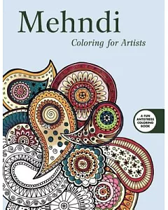 Mendhi Adult Coloring Book: Coloring for Artists