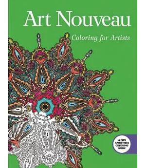 Art Nouveau Adult Coloring Book: Coloring for Artists