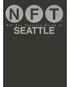 not for tourists Guide to Seattle