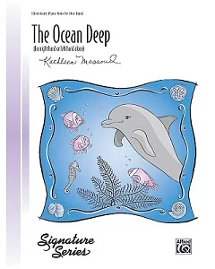 The Ocean Deep (For Right Hand or Left Hand Alone): Elementary Piano Solo for One Hand