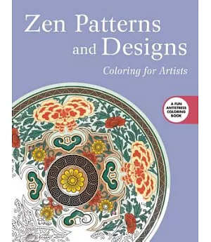 Zen Patterns and Designs: Coloring for Artists