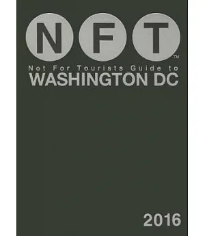 Not for Tourists Guide 2016 to Washington DC