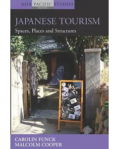 Japanese Tourism: Spaces, Places and Structures