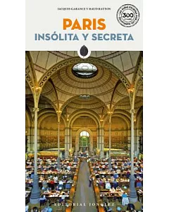 París insólita y secreta / Secret Paris