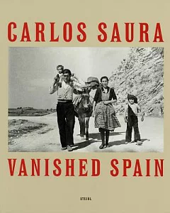 carlos Saura: Vanished Spain