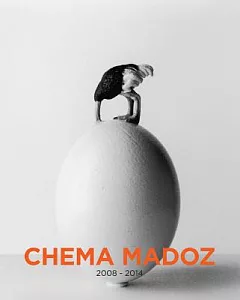 chema Madoz 2008-2014: Las Reglas Del Juego/The Rules of the Game