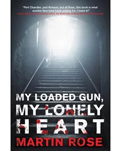 My Loaded Gun, My Lonely Heart: A Horror Novel