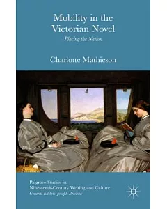 Mobility in the Victorian Novel: Placing the Nation