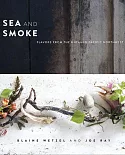 Sea and Smoke: Flavors From the Untamed Pacific Northwest