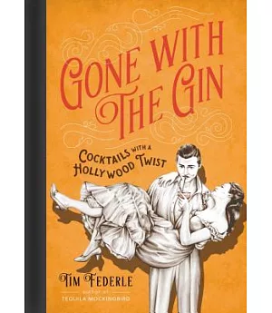 Gone With the Gin: Cocktails With a Hollywood Twist