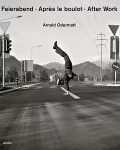 Arnold Odermatt:: After Work