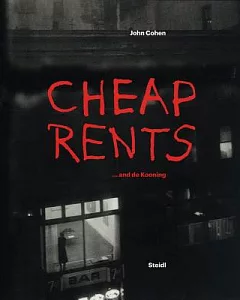 Cheap Rents... and De Kooning: The Downtown Art World New York, 1657-63
