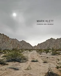 Mark klett: Camino Del Diablo