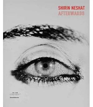 Shirin Neshat: Afterwards