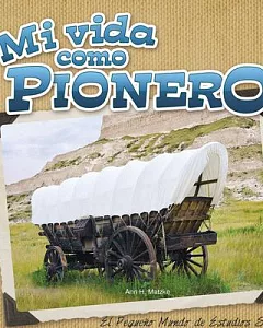 Mi vida como pionero / My Life as a Pioneer