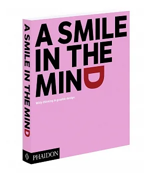 A Smile in the Mind: Witty Thinking in Graphic Design