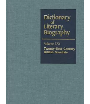 Dictionary of Literary Biography: Twenty-first-century British Novelists