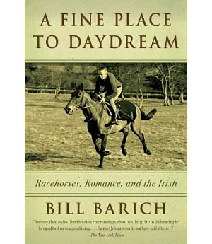 A Fine Place to Daydream: Racehorses, Romance, and the Irish