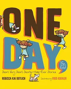 One Day, The End: Short, Very Short, Shorter-than-Ever Stories