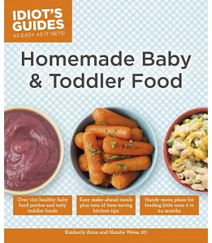 Idiot’s Guides Homemade Baby & Toddler Food