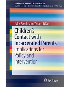 Children’s Contact With Incarcerated Parents: Implications for Policy and Intervention