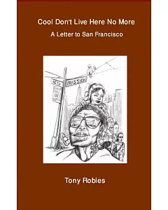 Cool Don’t Live Here No More: A Letter to San Francisco