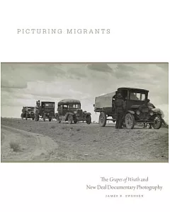 Picturing Migrants: The Grapes of Wrath and New Deal Documentary Photography
