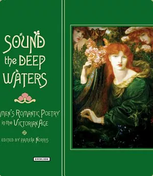 Sound the Deep Waters: Women’s Romantic Poetry in the Victorian Age