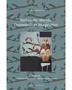 Vernacular Worlds, Cosmopolitan Imagination