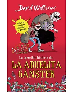 La increíble historia de la abuelita gánster / The incredible story of gangster granny