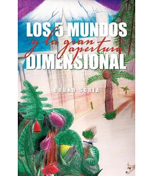 Los 5 Mundos Y La Gran Apertura Dimensional