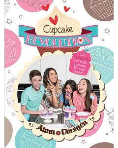 Cupcake Revolution: Las Recetas Mas Faciles Y SabroSas Del Mundo Mundial