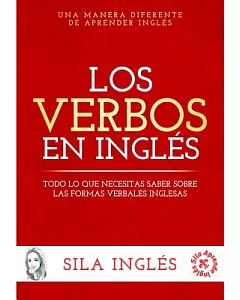 Los verbos en ingles: Todo Lo Que Necesitas Saber Sobre Las Formas Verbales inglesas