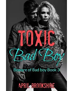 Toxic Bad Boy