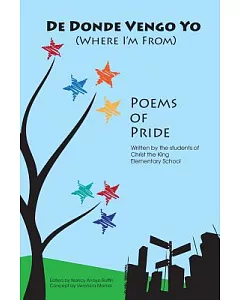 De Donde Vengo Yo: Where I’m from Poems of Pride