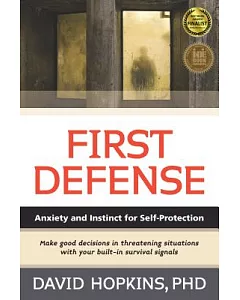 First Defense: Anxiety and Instinct for Self-Protection