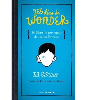 365 días de Wonder / 365 Days of Wonder: El libro de preceptos del señor Brown/ The Book of Precepts of Mr. Brown