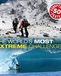 The World’s Most Extreme Challenges