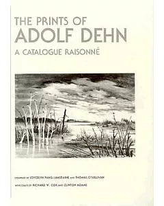 The Prints of Adolf Dehn: A Catalogue Raisonne