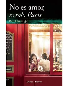 No es amor, es solo París/ It is not love, it’s just Paris